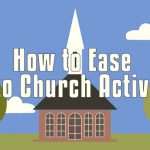 Ease Into Church Activity