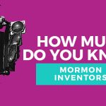 Mormon inventors quiz title graphic