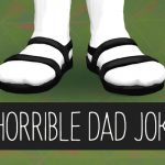 17 Horrible Dad Jokes, socks with sandals