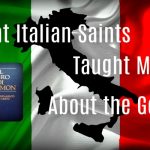 What Italian Saints Taught Me About The Gospel