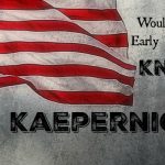 Would early Mormons kneel with Kaepernick?