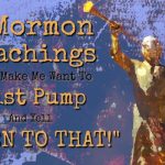 Angel Moroni next to "6 Mormon Teachings That Make Me Want To Fist Pump And Yell "Amen To That!"
