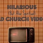 hilarious old church videos